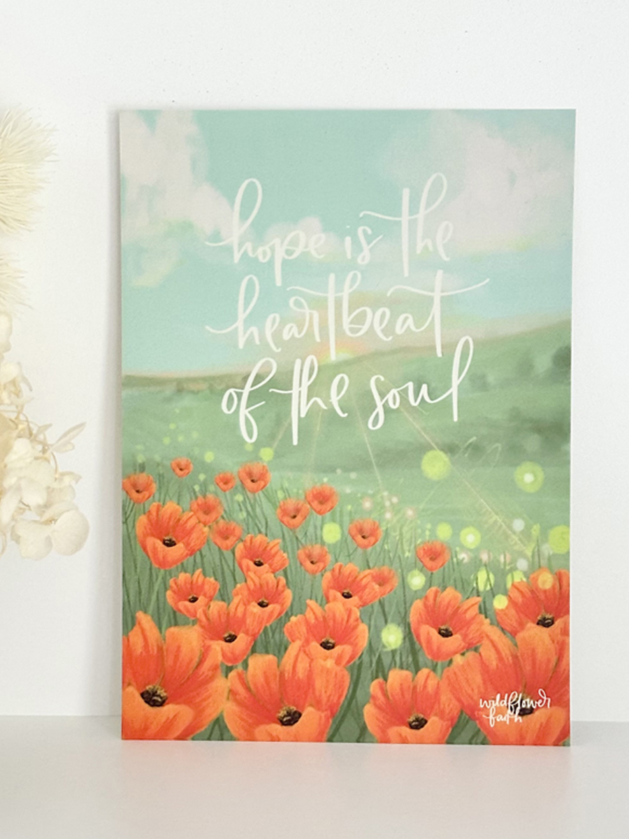 Hope is the heartbeat of the soul Art Print